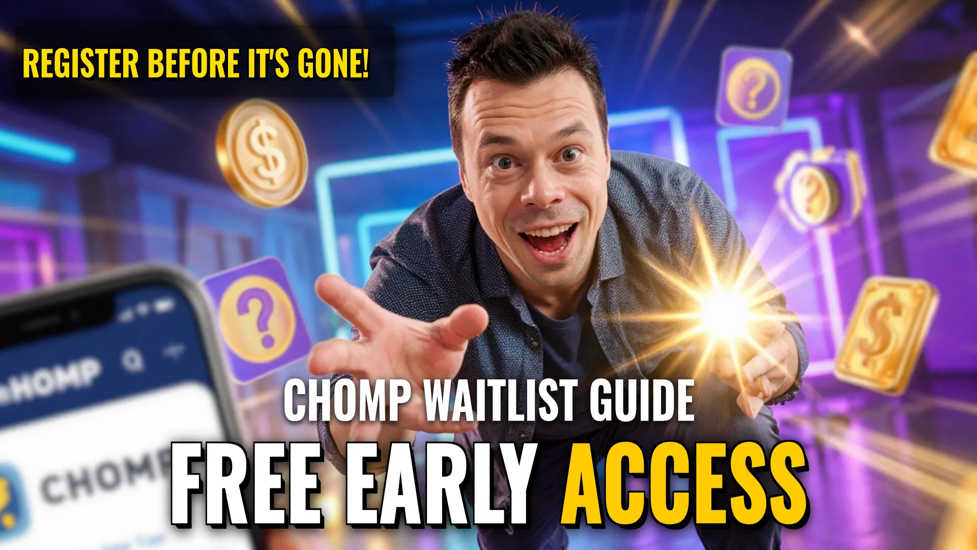 Chomp — Early Waitlist Registration Guide